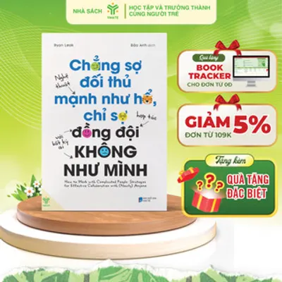 Bìa sách Chẳng Sợ Đối Thủ Mạnh Như Hổ, Chỉ Sợ Đồng Đội Không Như Mình