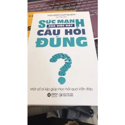 Sức Mạnh Của Việc Đặt Câu Hỏi Đúng — ảnh 7